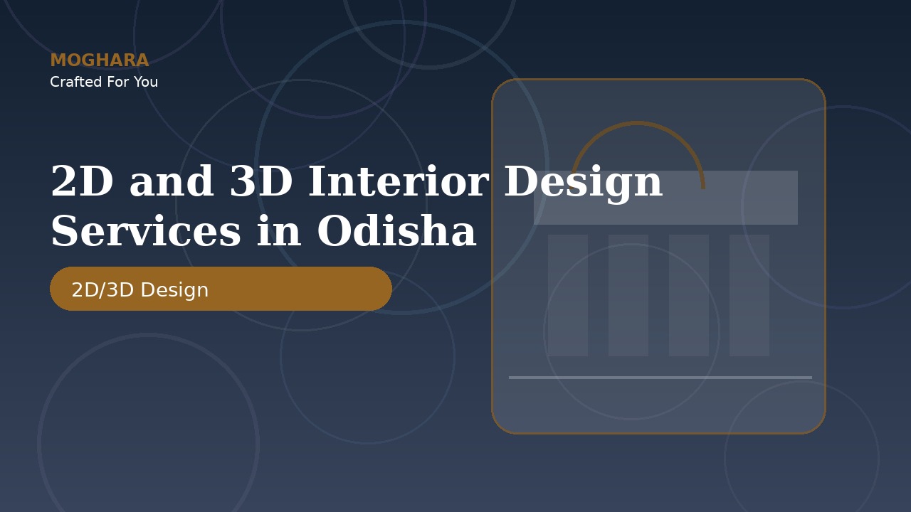 2D and 3D Interior Design Services in Odisha