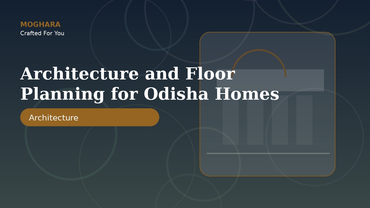 Architecture and Floor Planning for Odisha Homes