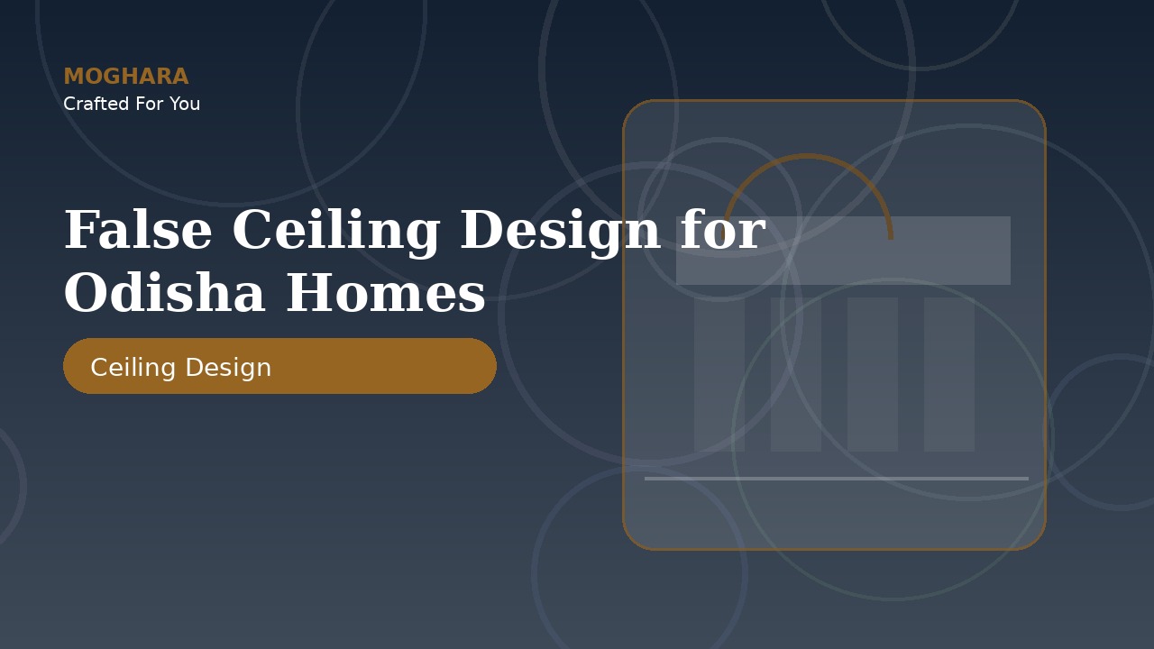 False Ceiling Design for Odisha Homes