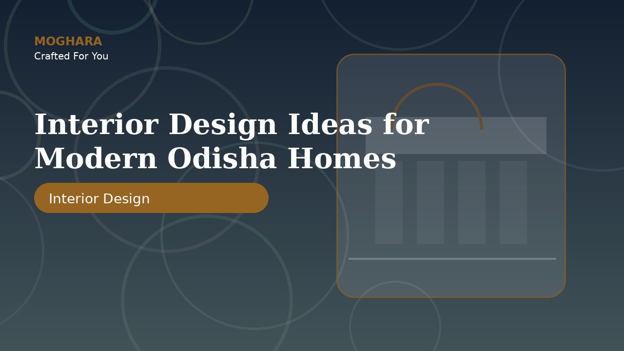 Interior Design Ideas for Modern Odisha Homes