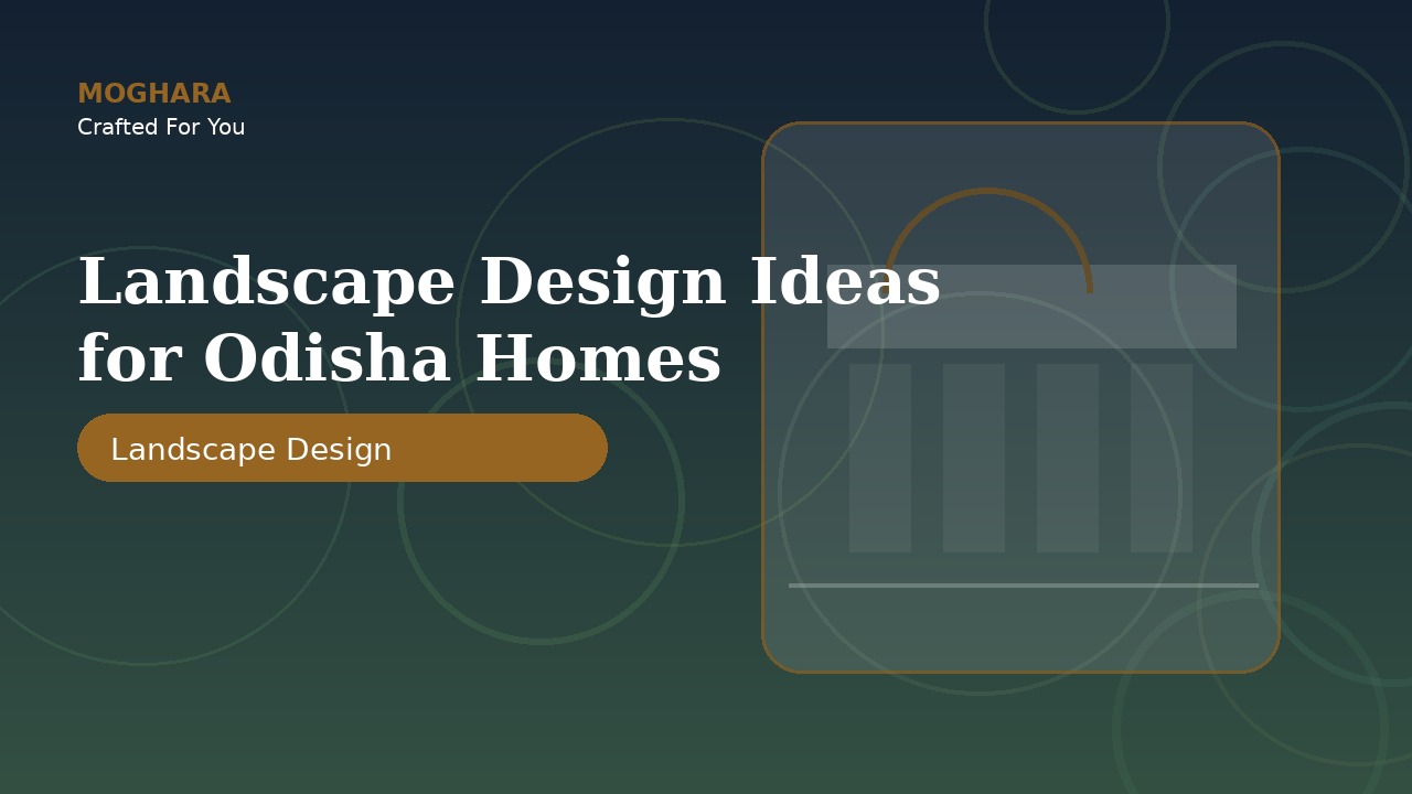 Landscape Design Ideas for Odisha Homes