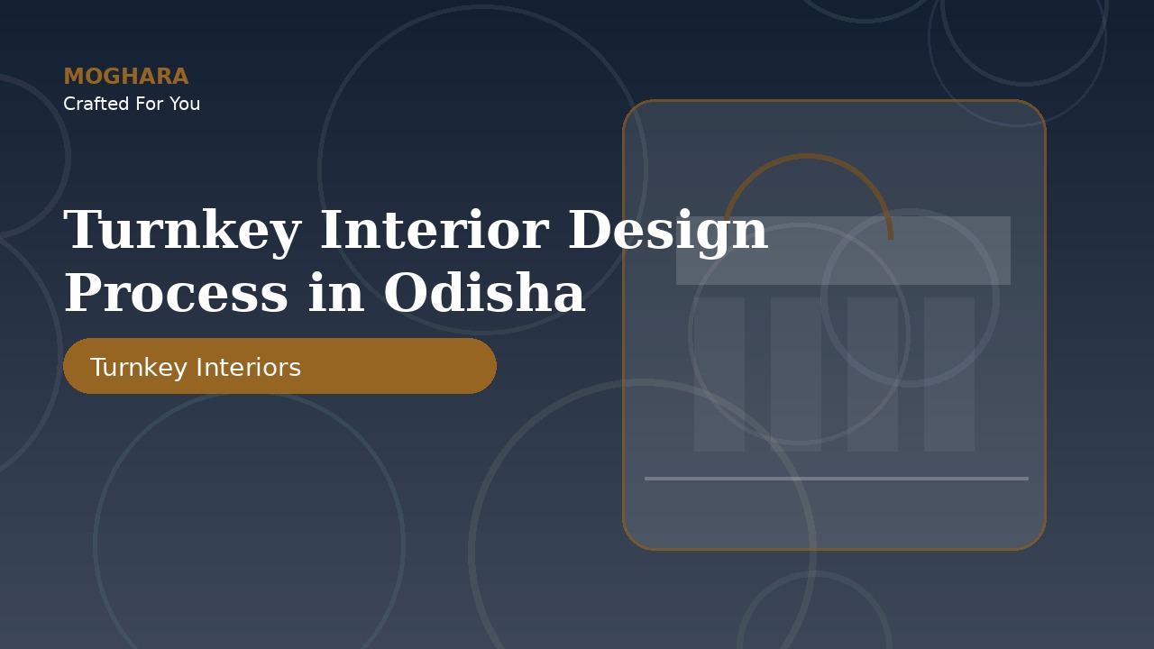 Turnkey Interior Design Process in Odisha